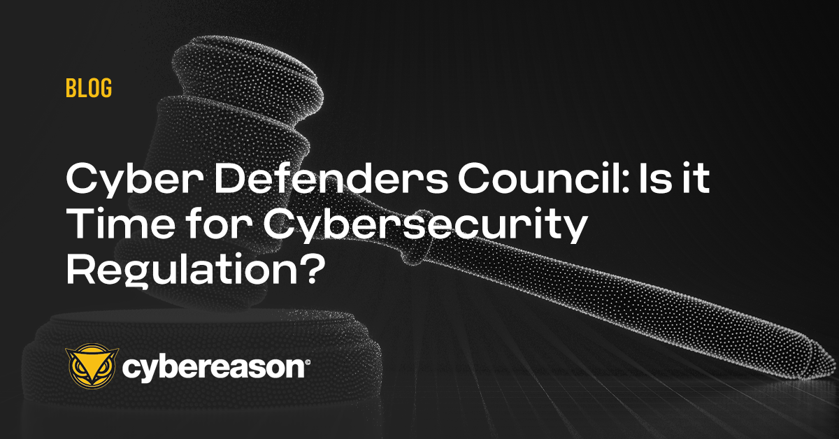 Cyber Defenders Council Is it Time for Cybersecurity Regulation?